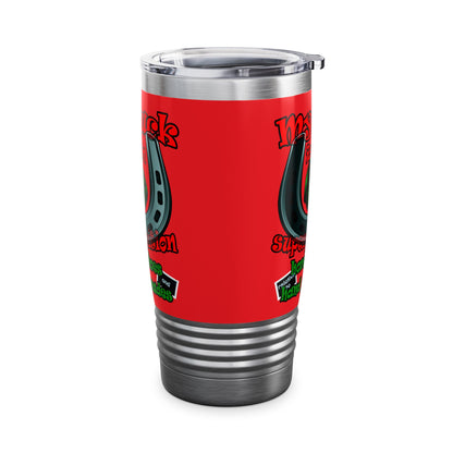 my luck - Ringneck Tumbler, 20oz (red)