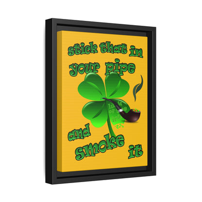 stick that in your pipe and smoke it - framed canvas art (yellow)