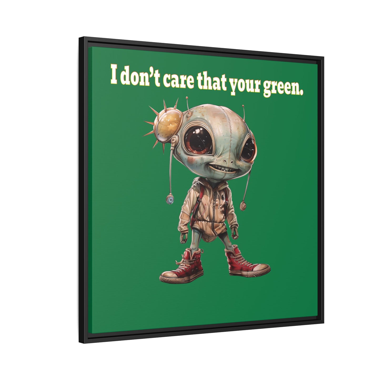 I don't care that your green - framed canvas art (dark green)
