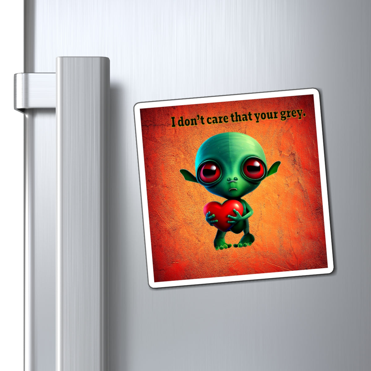 I don't care that your grey - Magnets - (burnt orange)
