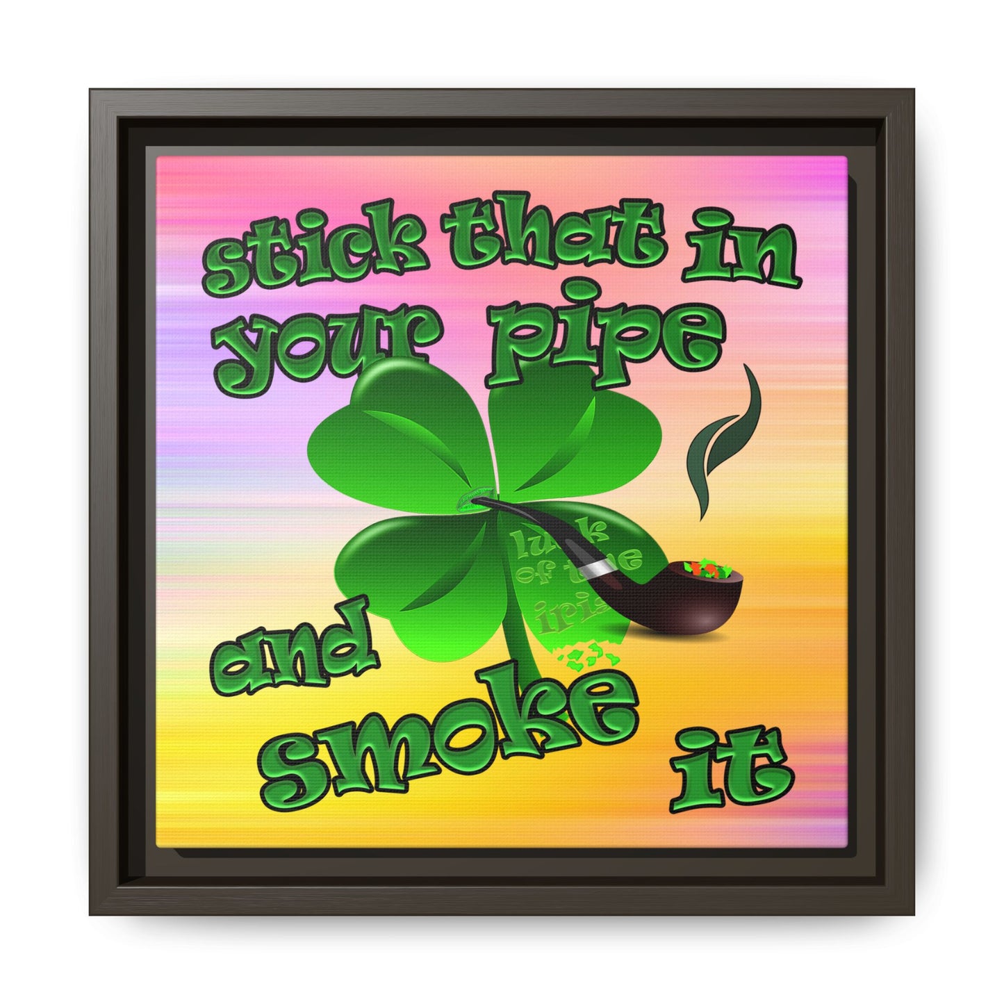 stick that in your pipe and smoke it - framed canvas art (color blur)