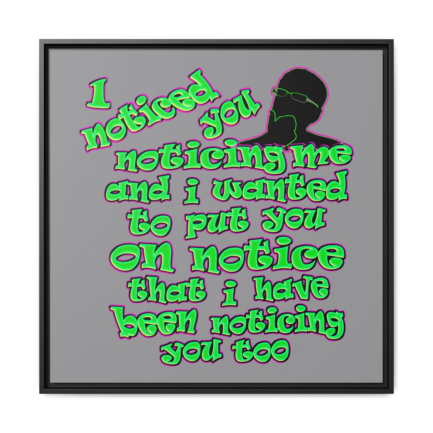 noticed you noticing - framed canvas art (grey)