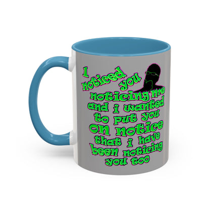 noticed you noticing - Accent Mug (light grey)