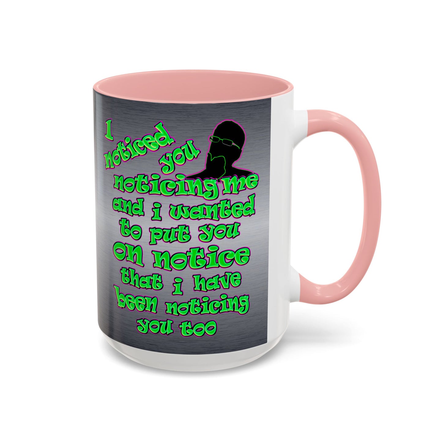 noticed you noticing - Accent Mug (brushed nickel)