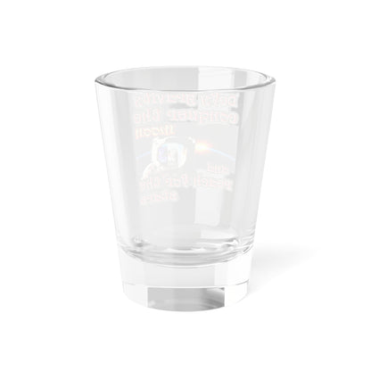 defy conquer reach - Shot Glass