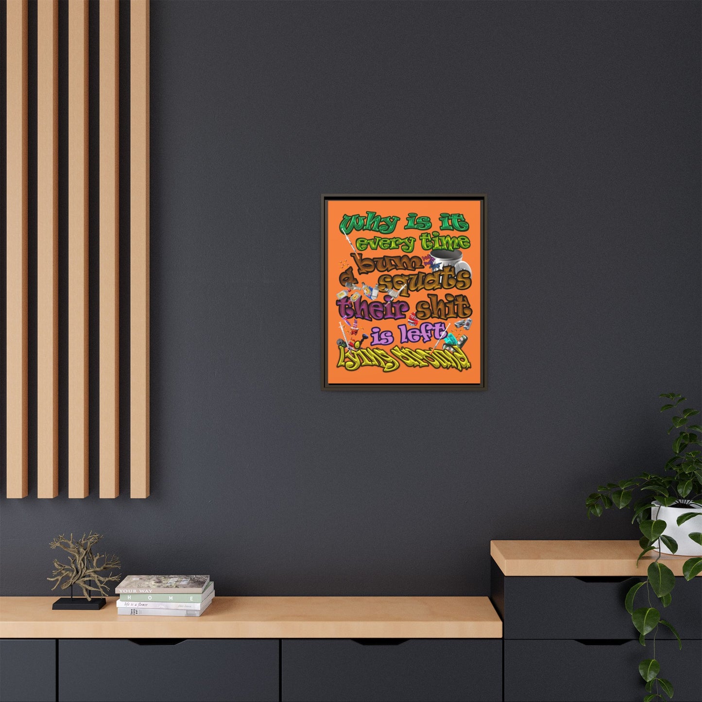 the bum's shit - framed canvas art (crusta)