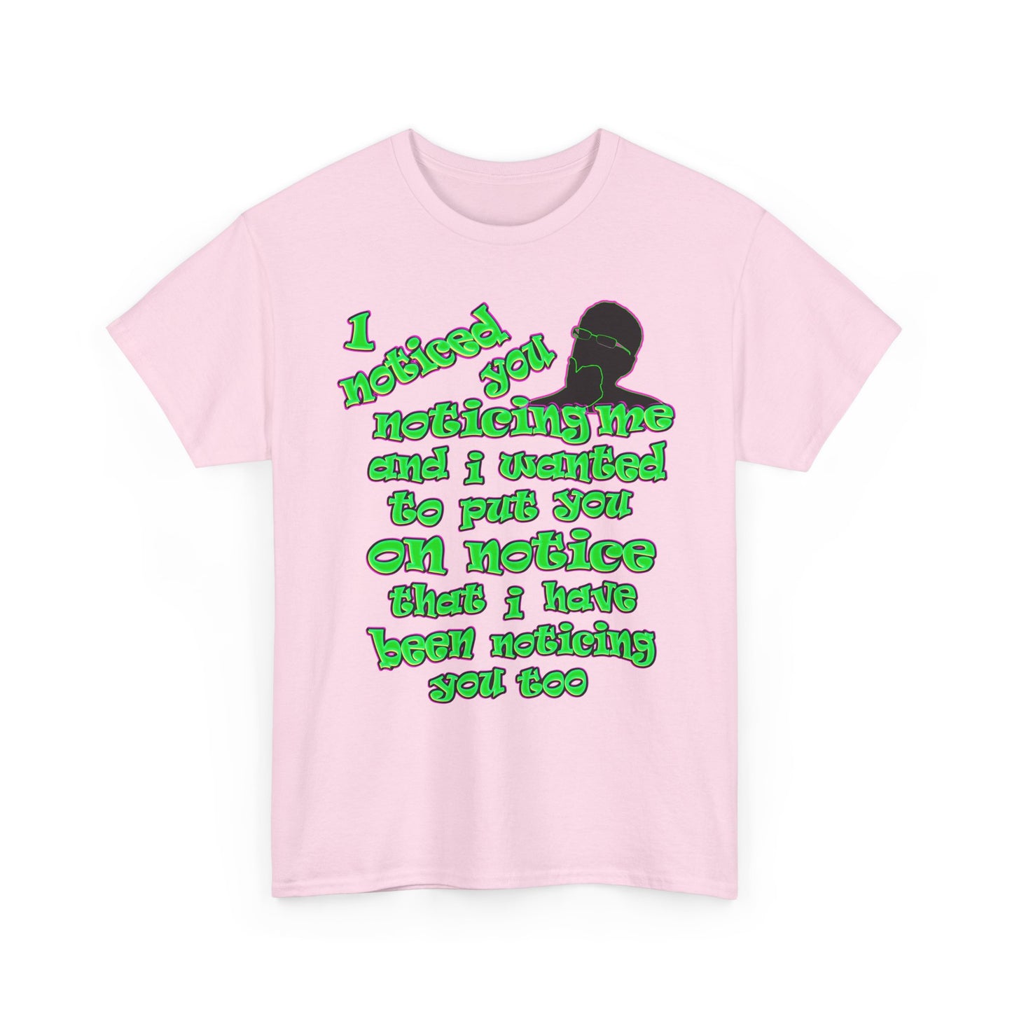 noticed you noticing - Unisex Heavy Cotton Tee