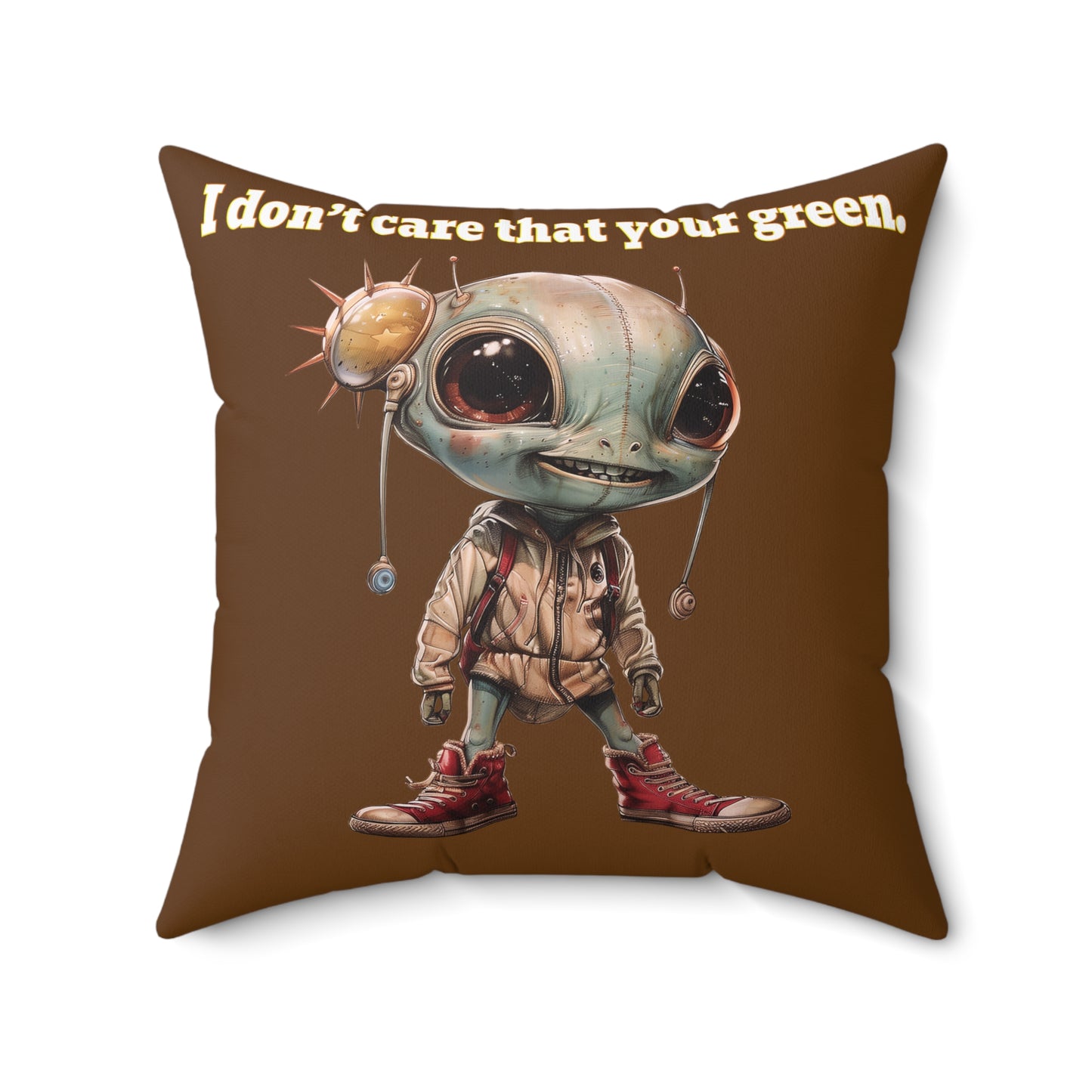 I don't care that your grey - Spun Polyester Square Pillow - (brown)