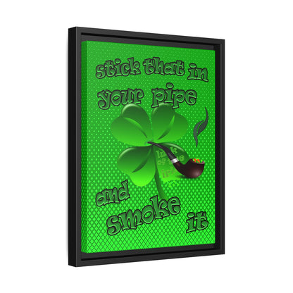 stick that in your pipe and smoke it - framed canvas art (logo green)
