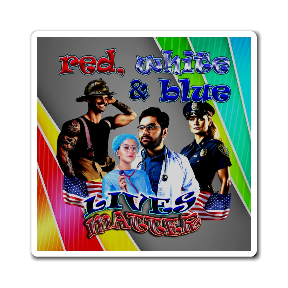 rw&b lives matter - Magnets - (rainbow split)