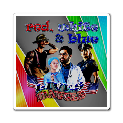 rw&b lives matter - Magnets - (rainbow split)