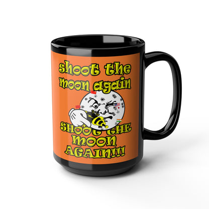 shoot the moon again - Black Mug (crusta)