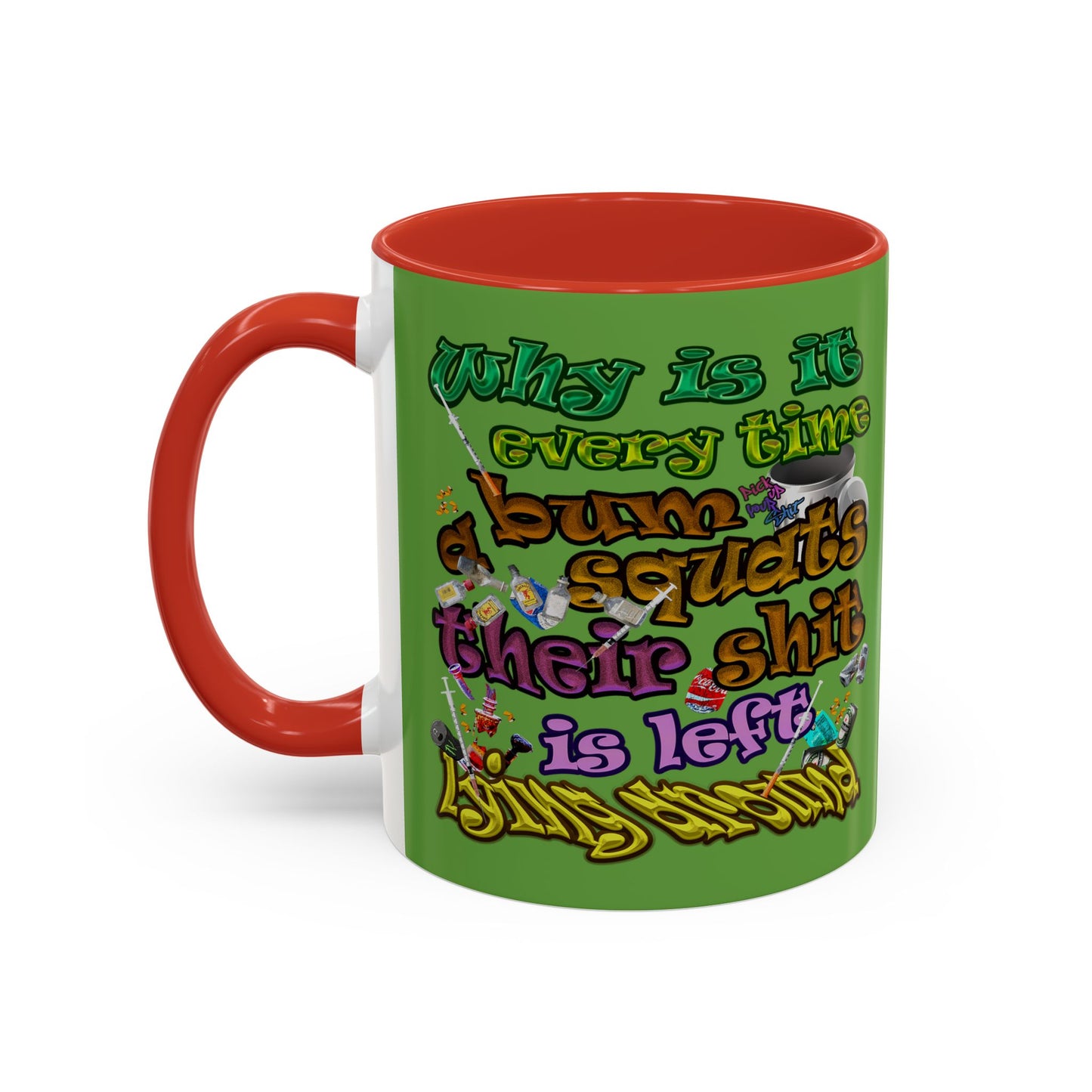 the bum's shit - Accent Mug (green)