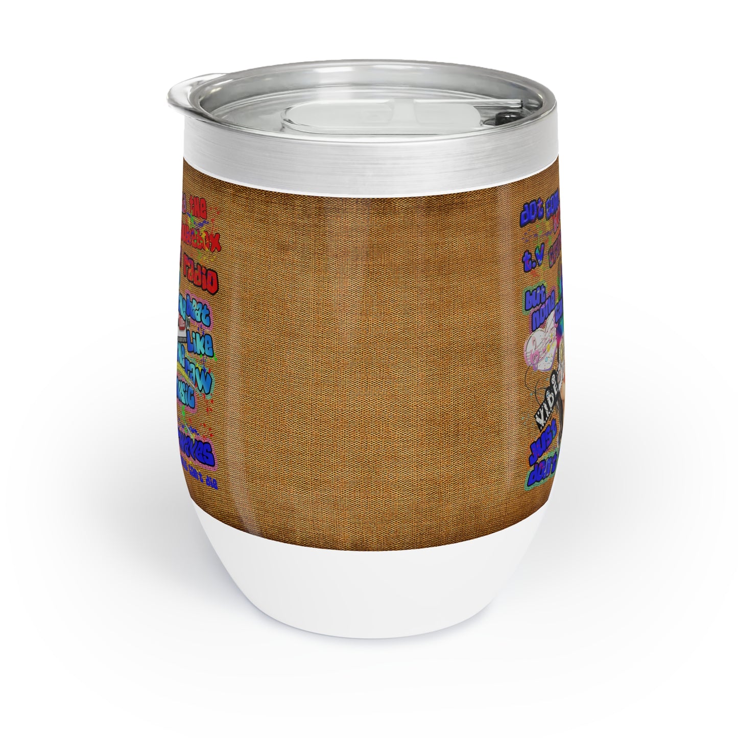 drop the beat - Chill Wine Tumbler  (brown papyrus)