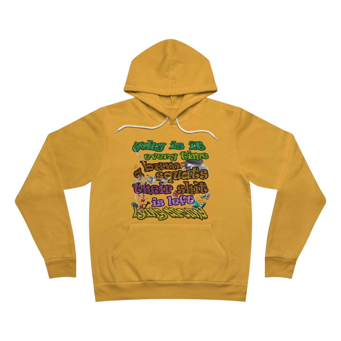 the bum's shit - Unisex Sponge Fleece Pullover Hoodie