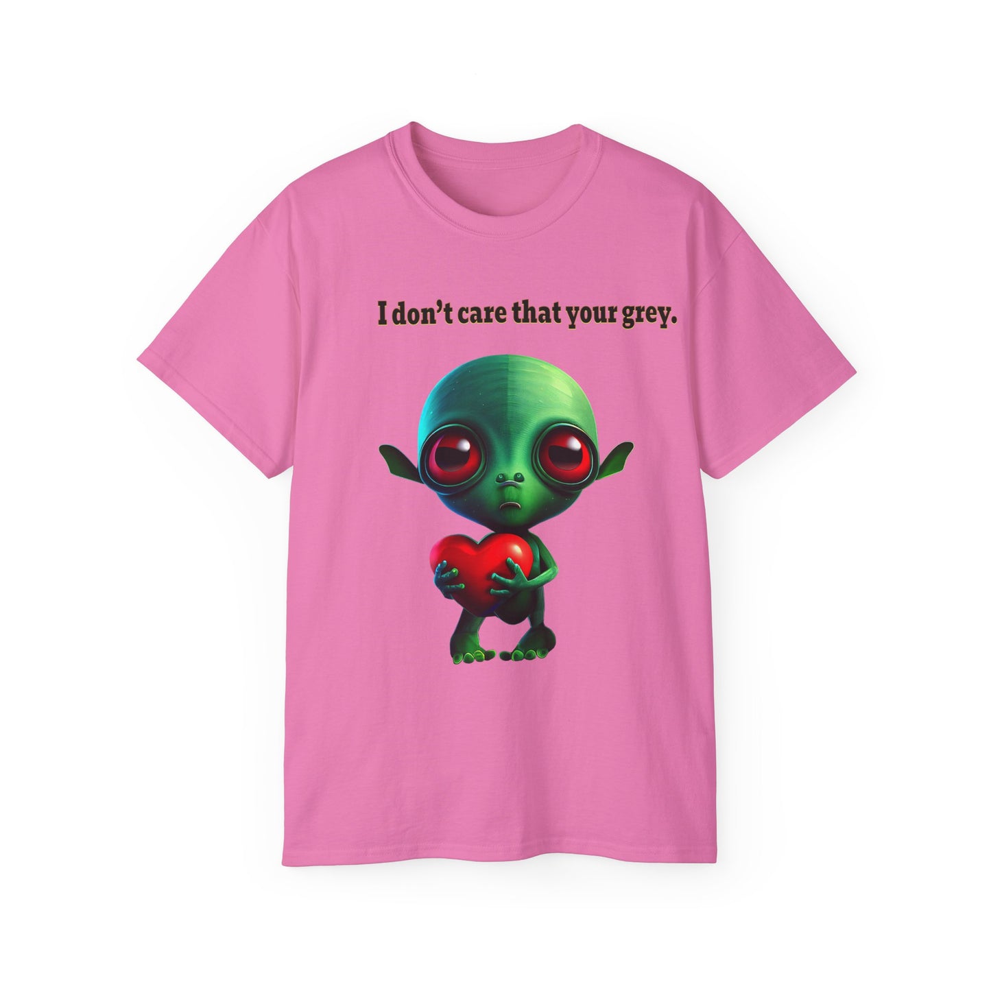 I don't care that your grey - Unisex Ultra Cotton Tee