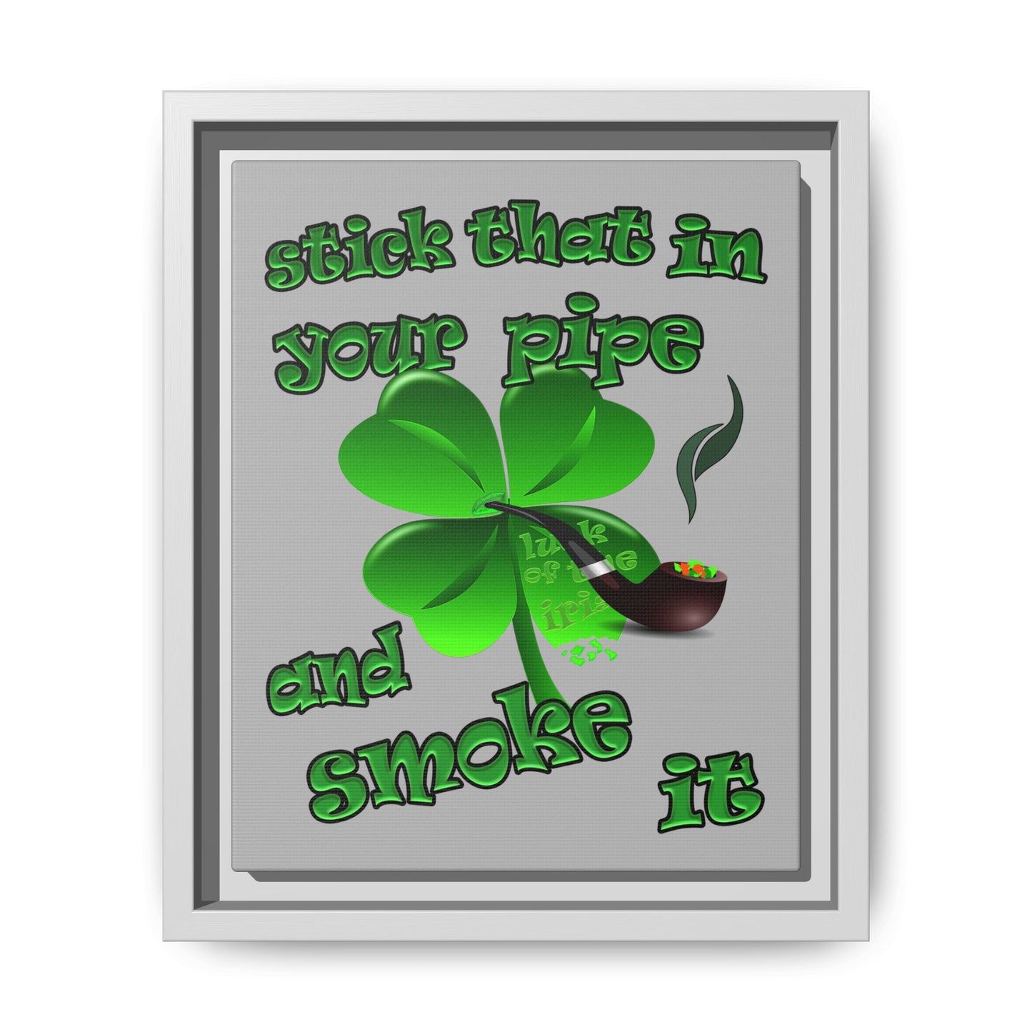stick that in your pipe and smoke it - framed canvas art (light grey)