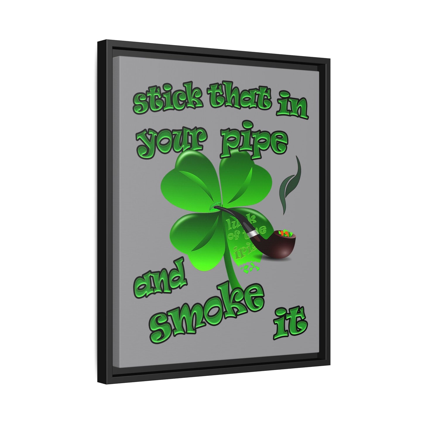 stick that in your pipe and smoke it - framed canvas art (grey)
