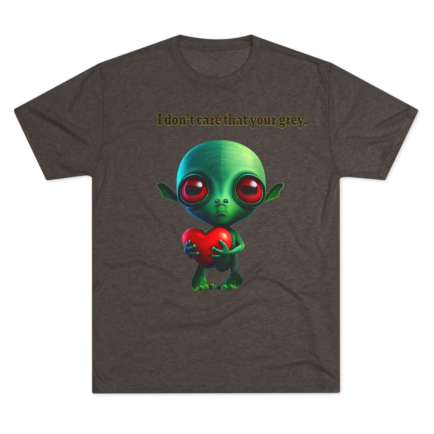 I don't care that your grey - Unisex Tri-Blend Crew Tee
