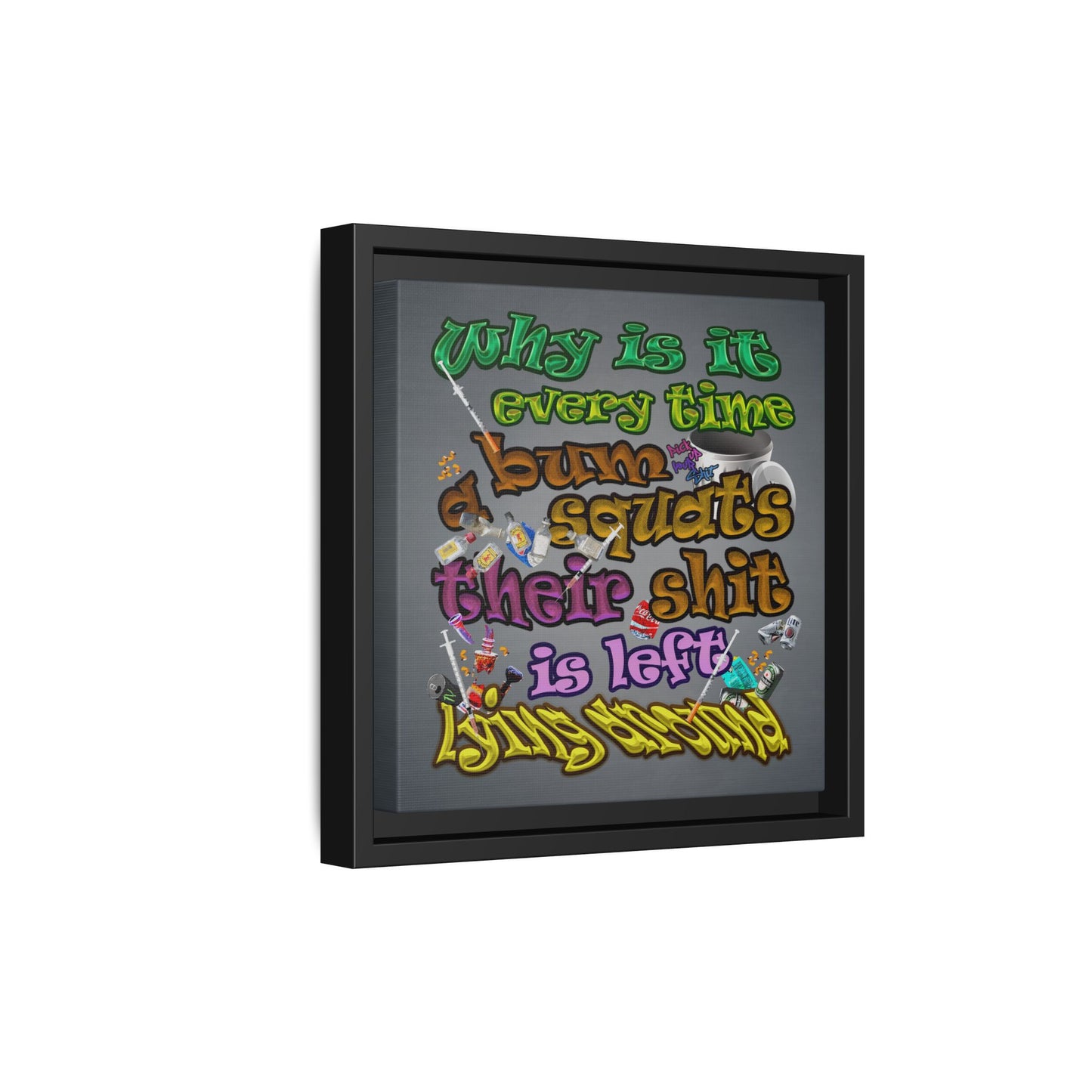 the bum's shit - framed canvas art (grey-light grey)