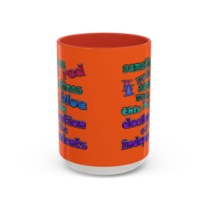 declaration of the independents - Accent Mug (orange)