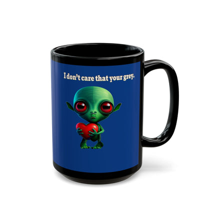 I don't care that your grey - Black Mug (dark blue)