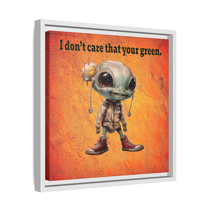 I don't care that your green - framed canvas art (burnt orange)