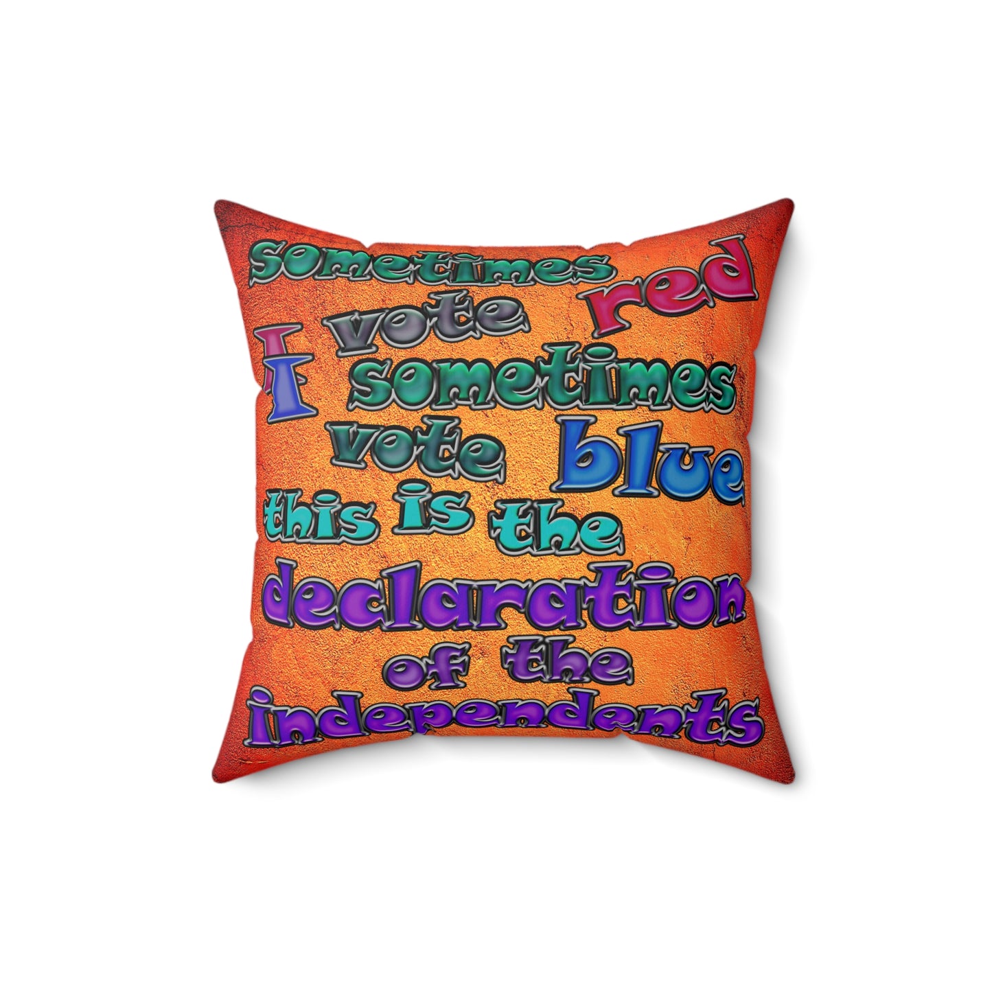 declaration of the independents - Spun Polyester Square Pillow - (burnt orange)