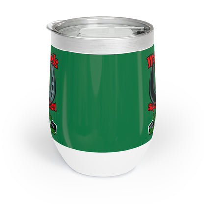 my luck - Chill Wine Tumbler (dark green)