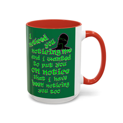 noticed you noticing - Accent Mug (dark green)
