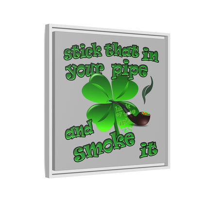 stick that in your pipe and smoke it - framed canvas art (light grey)