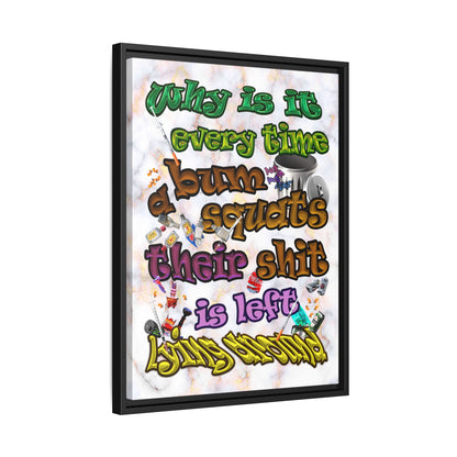 the bum's shit - framed canvas art (white marble)