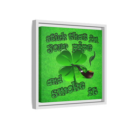 stick that in your pipe and smoke it - framed canvas art (green turf)