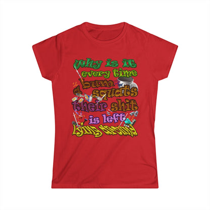 the bum's shit - Women's Softstyle Tee
