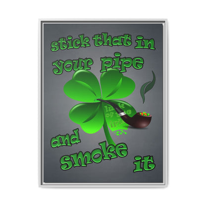 stick that in your pipe and smoke it - framed canvas art (grey-light grey)