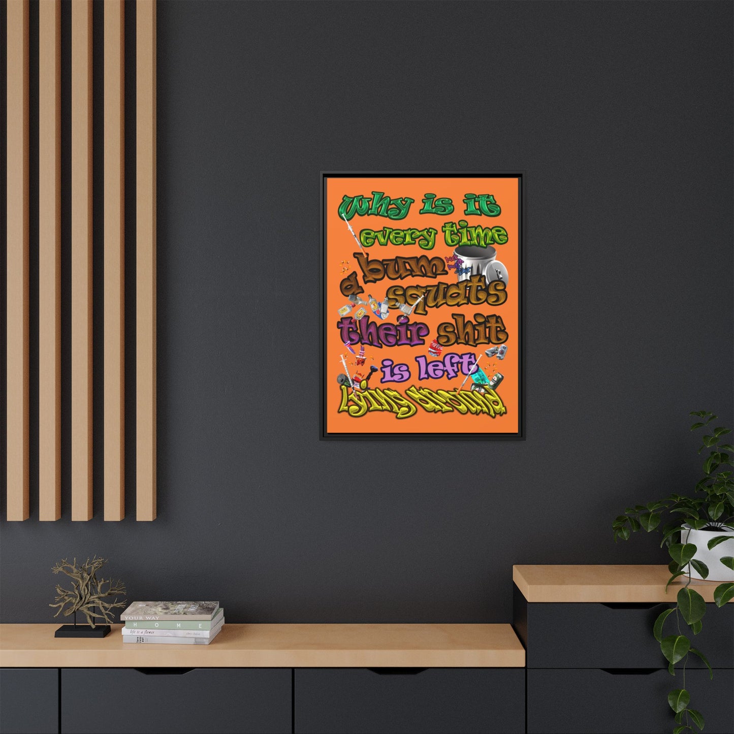 the bum's shit - framed canvas art (crusta)