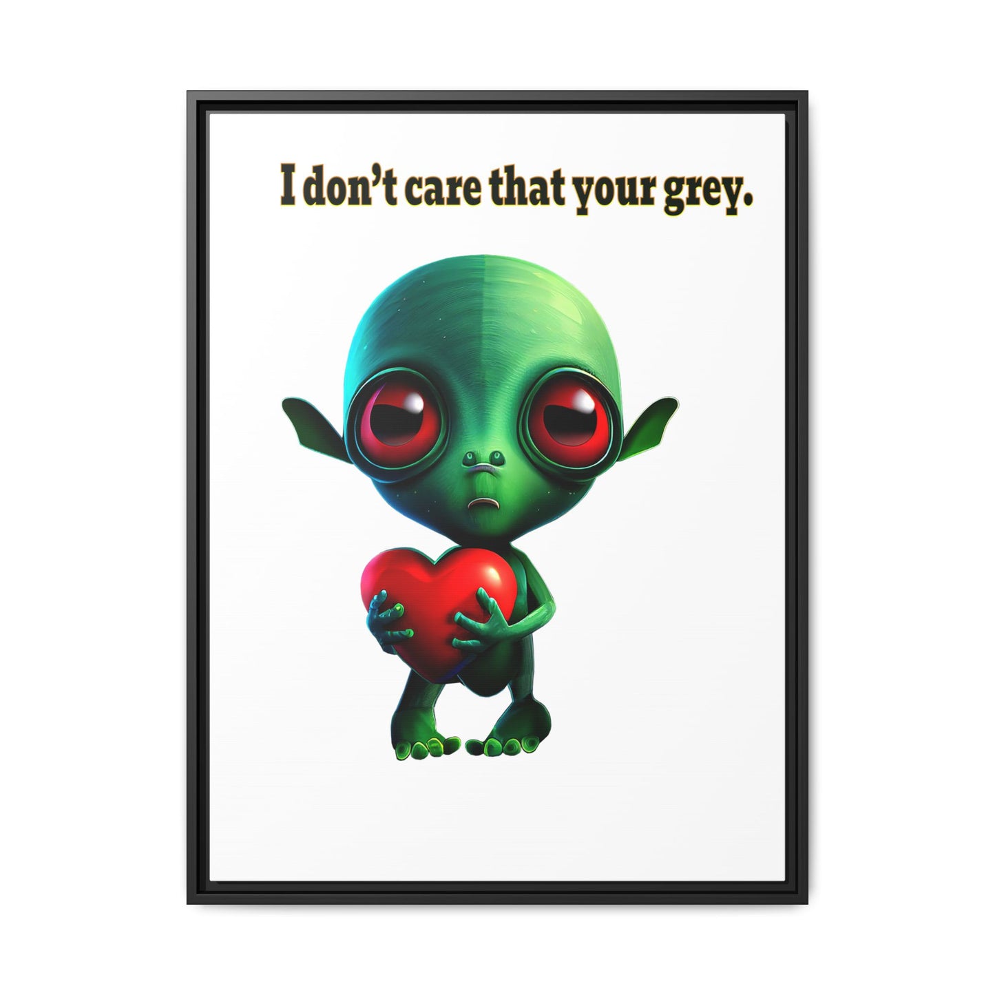 I don't care that your grey - framed canvas art (white)