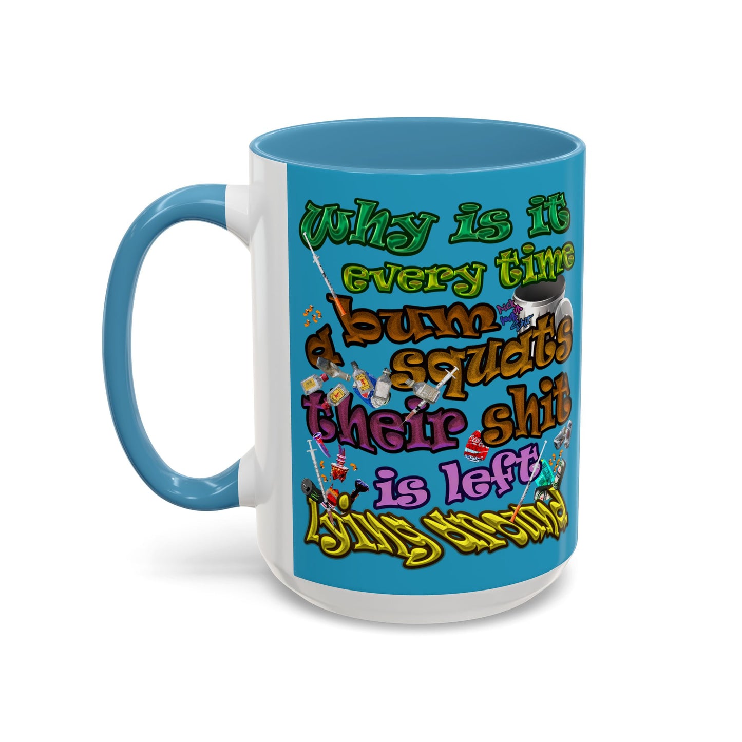 the bum's shit - Accent Mug (turquoise)
