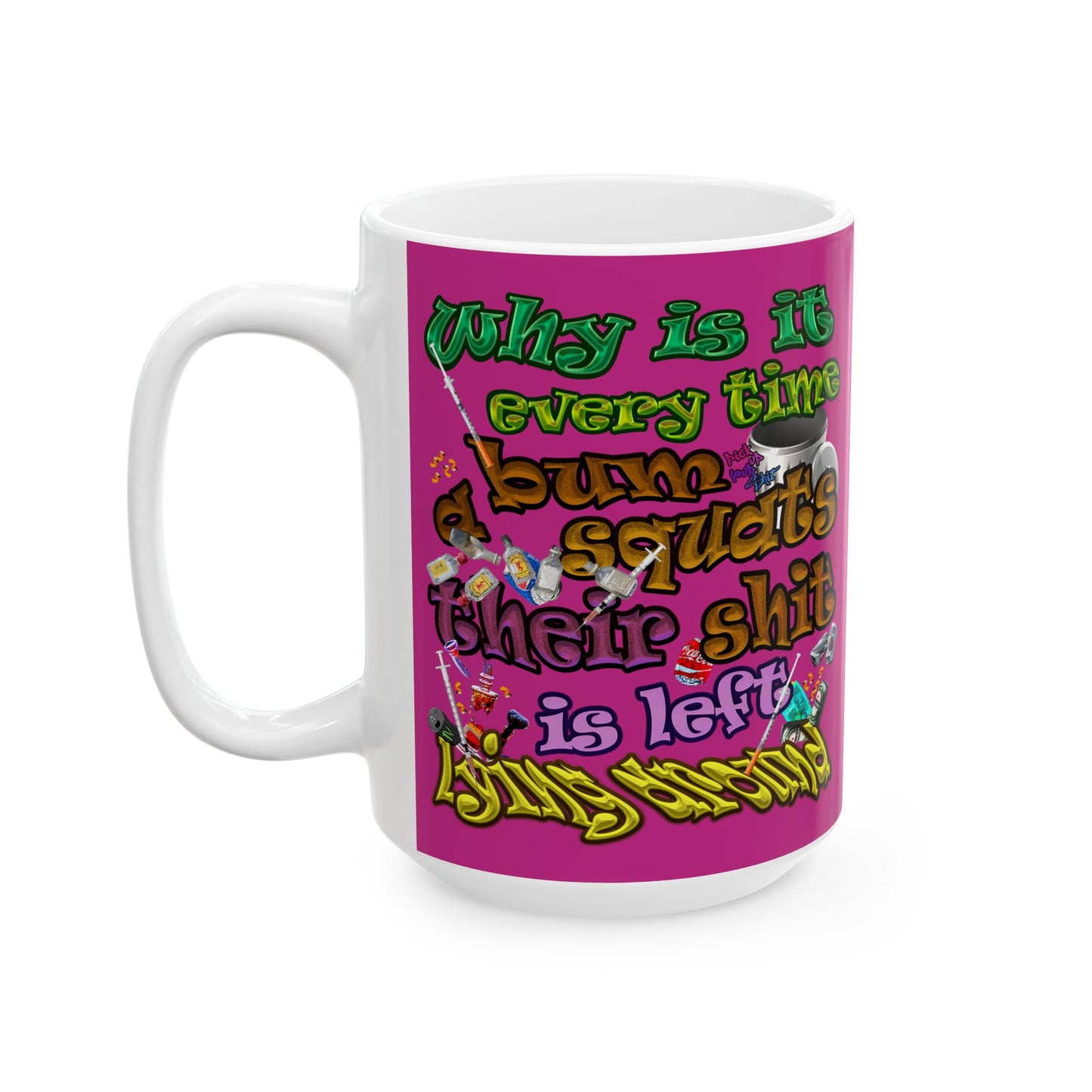 the bum's shit - White Mug (pink)