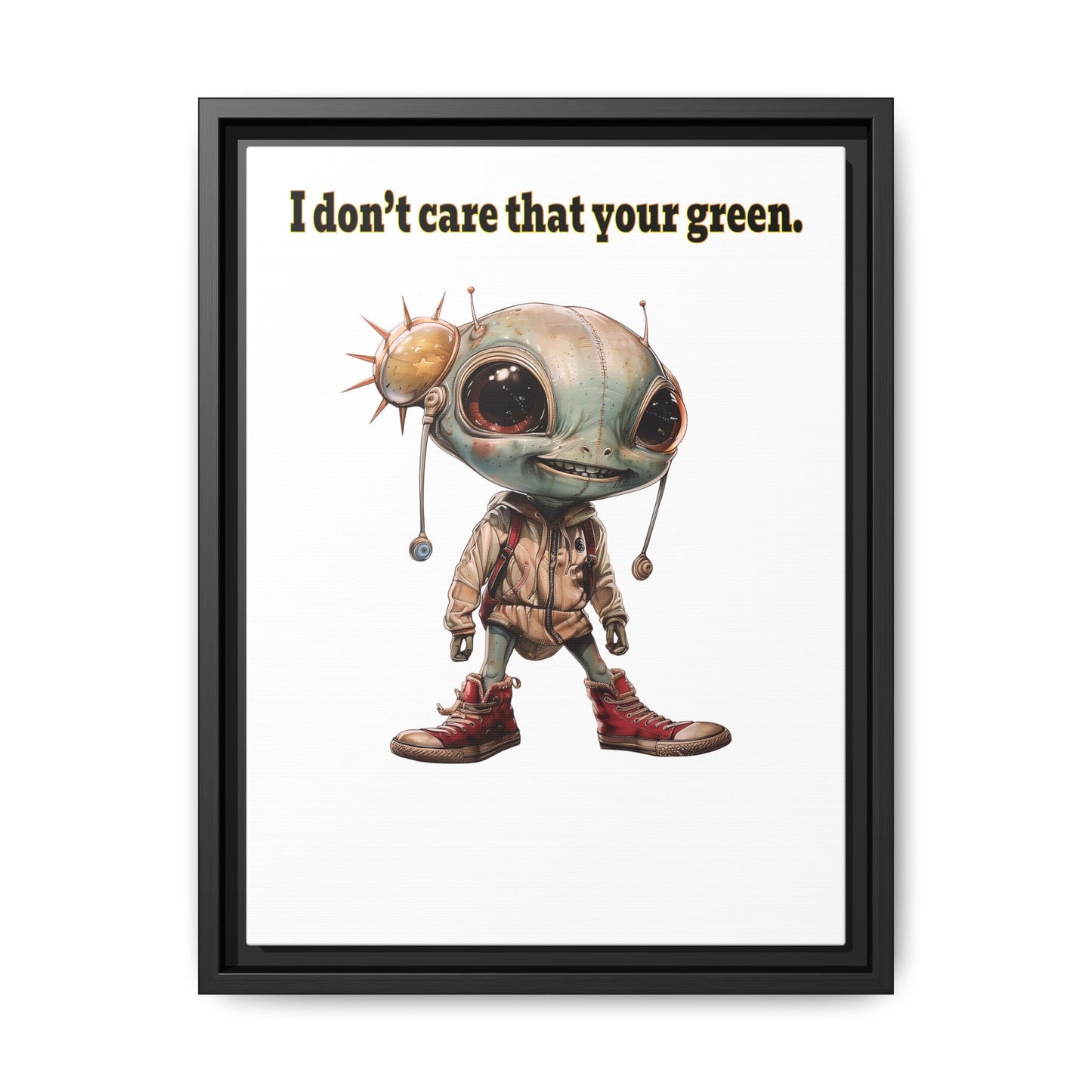 I don't care that your green - framed canvas art