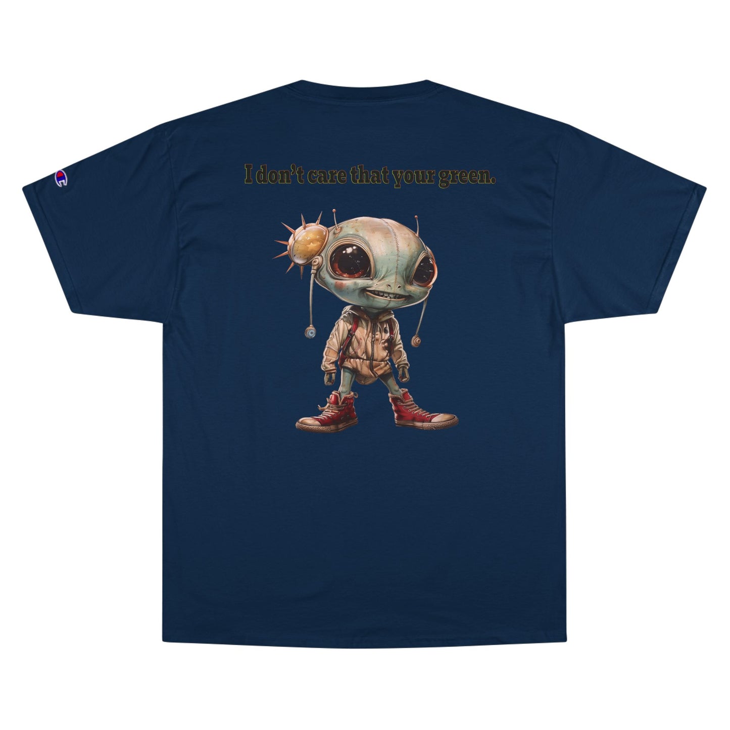 I don't care that your grey - Champion T-Shirt