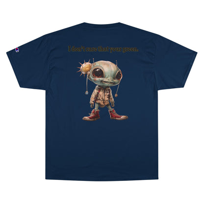 I don't care that your grey - Champion T-Shirt
