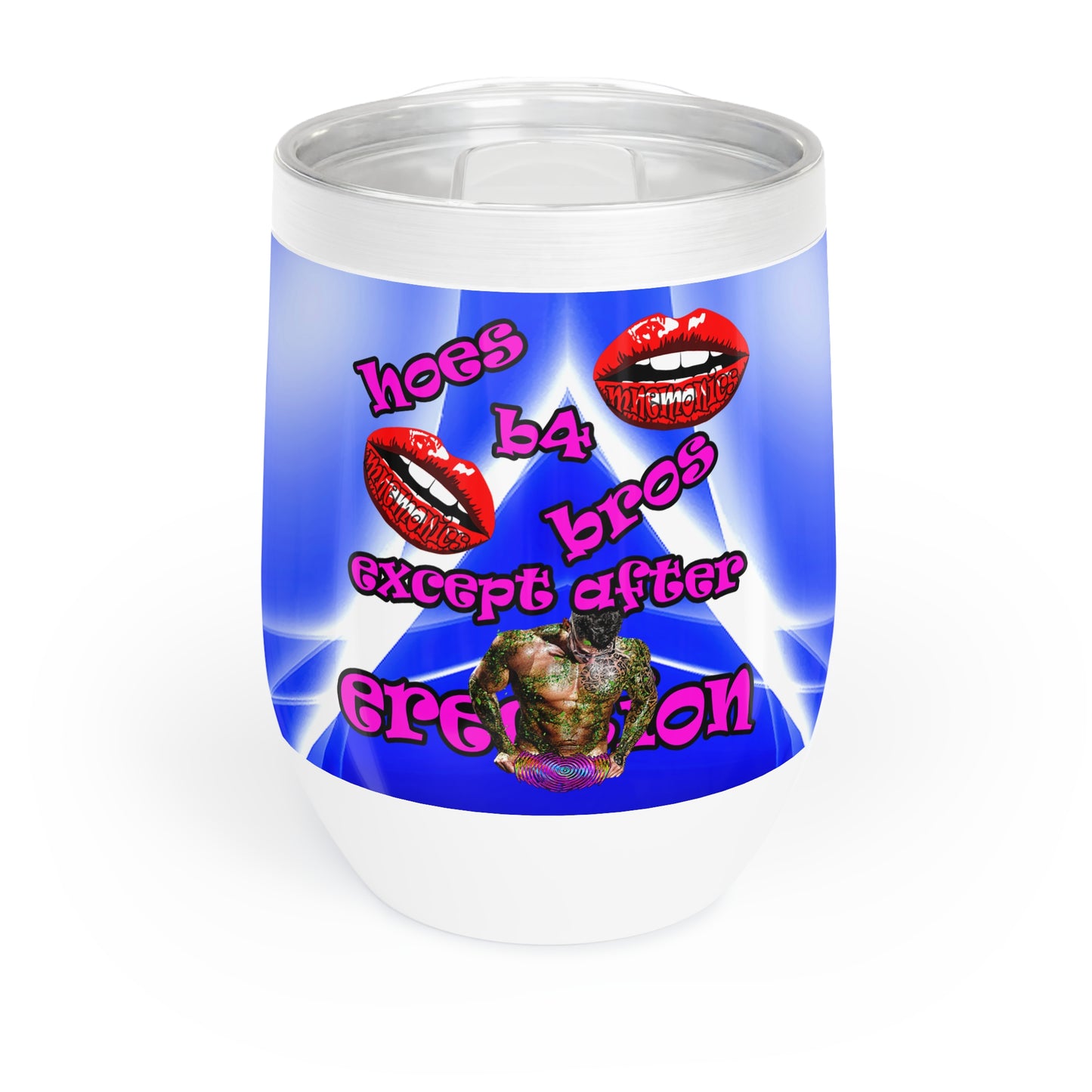 hoes b4 bros - Chill Wine Tumbler (blue-white wave)