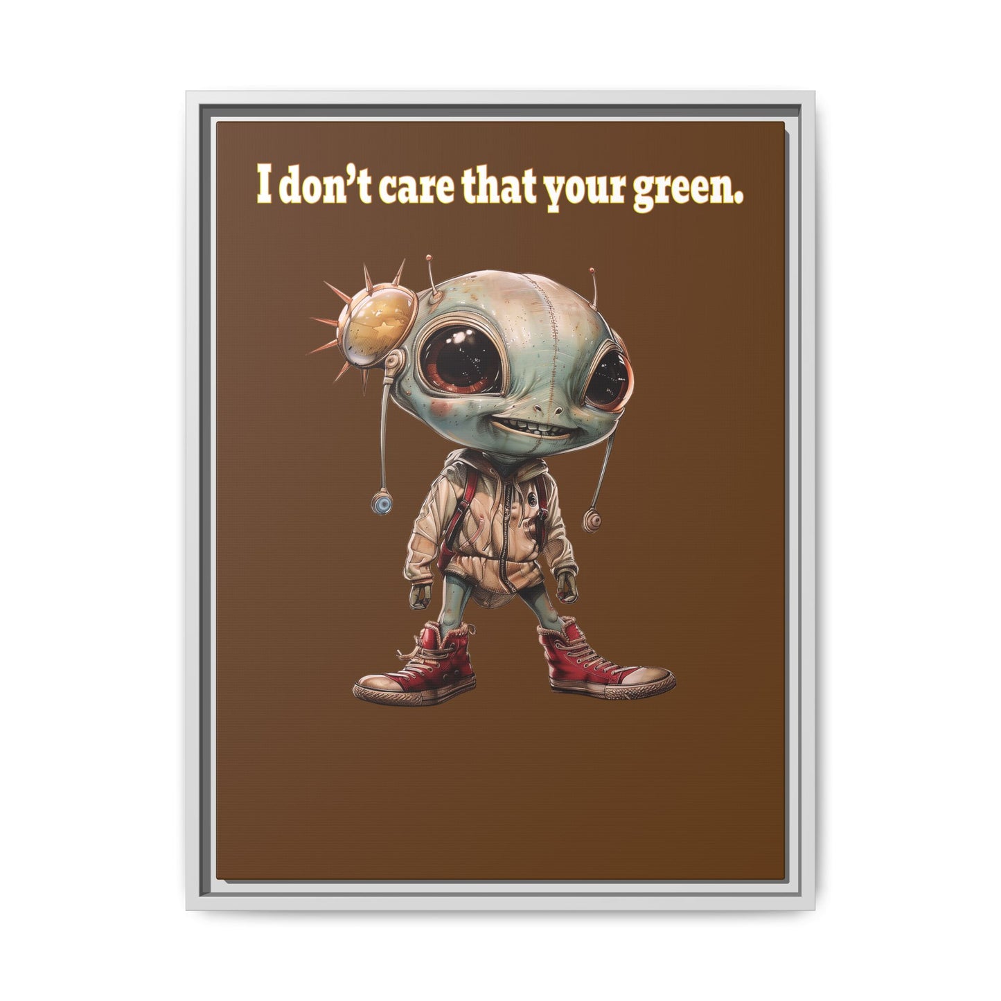 I don't care that your green - framed canvas art (brown)