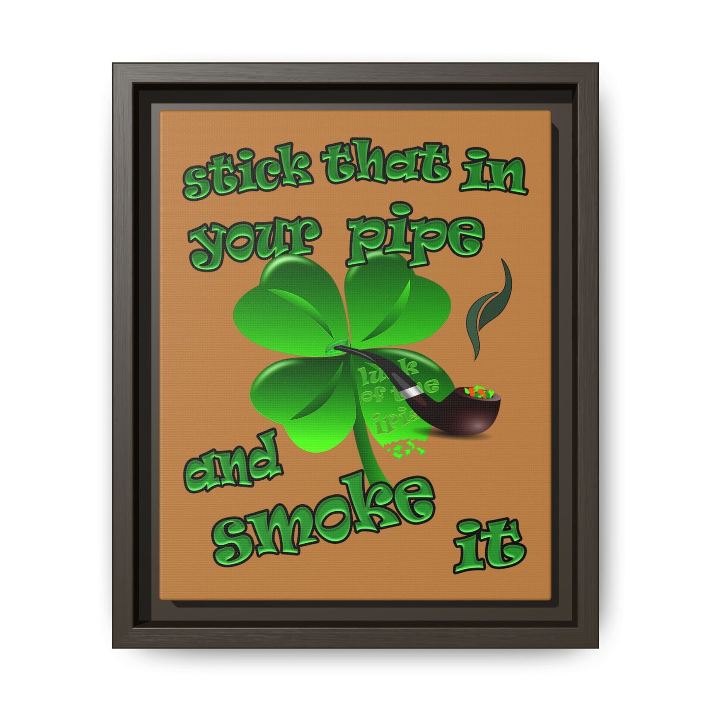 stick that in your pipe and smoke it - framed canvas art (light brown)