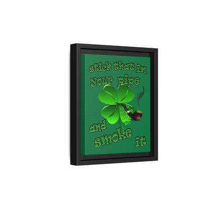 stick that in your pipe and smoke it - framed canvas art (dark green)