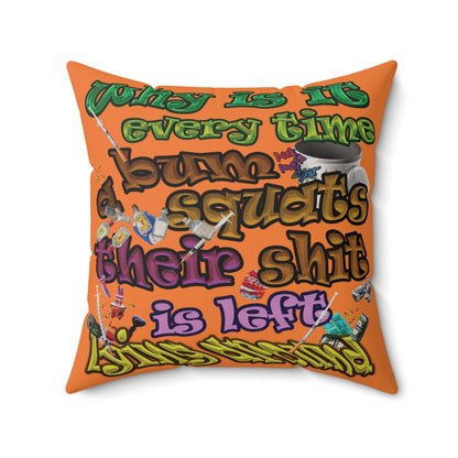 the bum's shit - Faux Suede Square Pillow - (crusta)