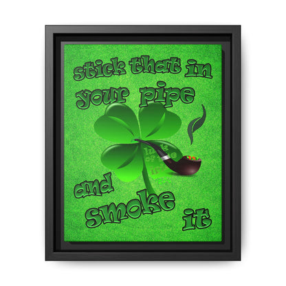 stick that in your pipe and smoke it - framed canvas art (green turf)