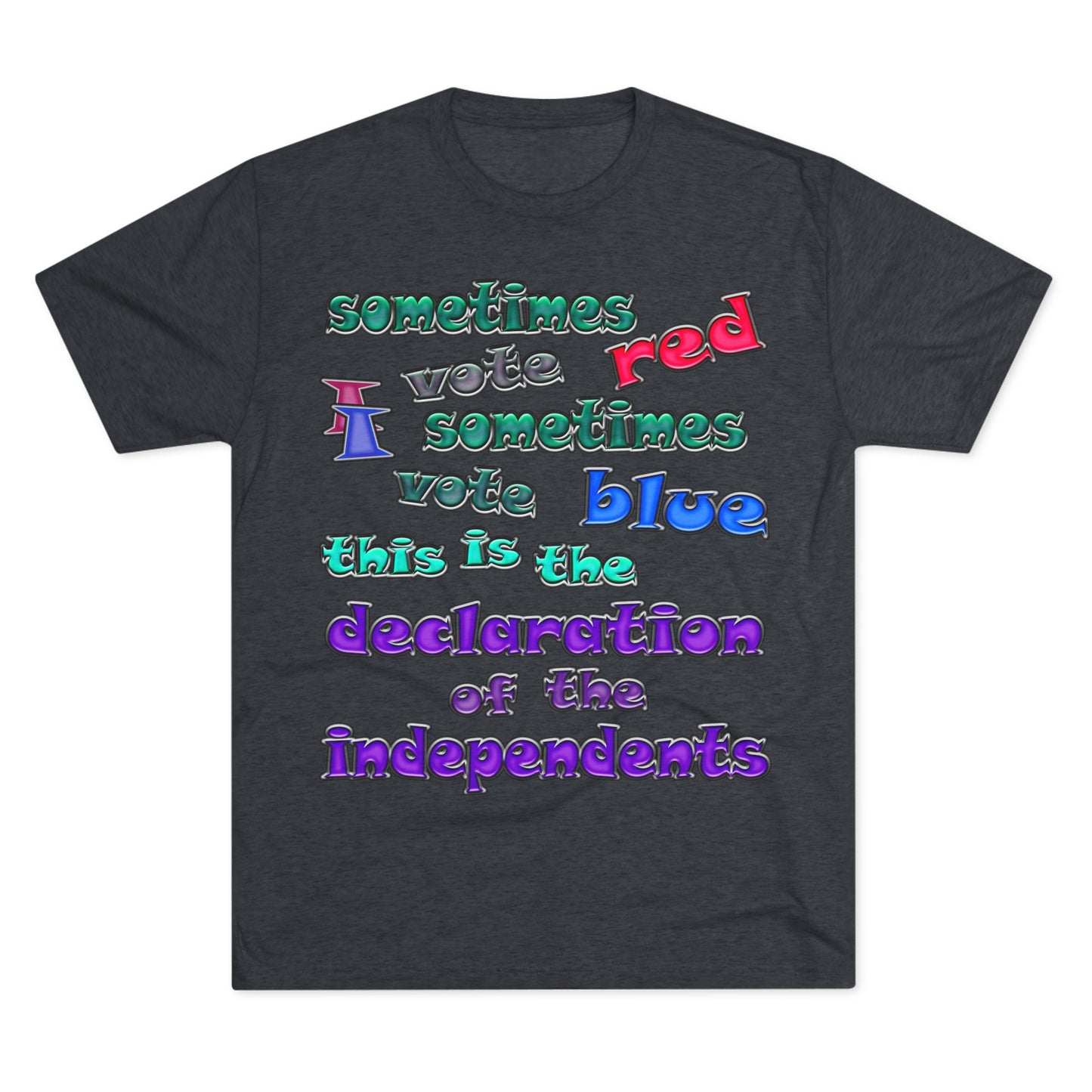 declaration of the independents - Unisex Tri-Blend Crew Tee