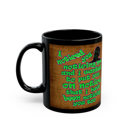 noticed you noticing - Black Mug (brown papyrus)